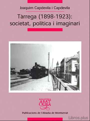 Descargar gratis ebook TARREGA (1898-1923): SOCIETAT, POLITICA I IMAGINARI en epub