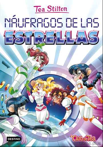 Descargar gratis ebook TEA STILTON 8: NAUFRAGOS DE LAS ESTRELLAS en epub