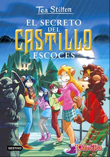 Descargar gratis ebook TEA STILTON 9: EL SECRETO DEL CASTILLO ESCOCES en epub