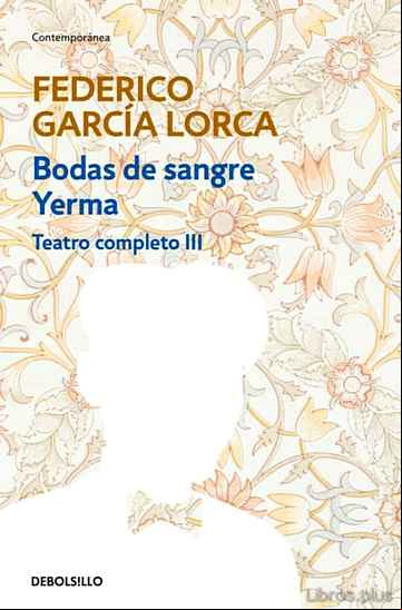 Descargar ebook TEATRO COMPLETO (T. III): BODAS DE SANGRE; YERMA