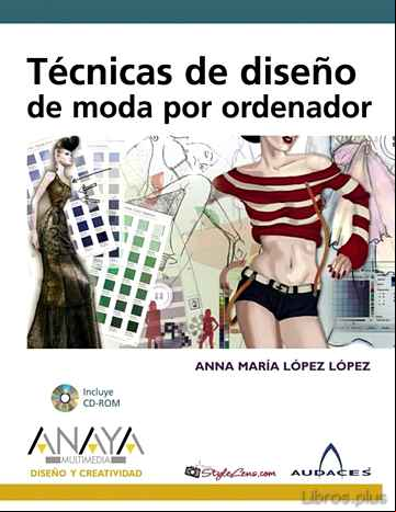 Descargar libro TECNICAS DE DISEÑO DE MODAS POR ORDENADOR