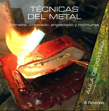 Descargar gratis ebook TECNICAS DEL METAL: ESMALTE, CINCELADO, ENGASTADO Y MONTURAS en epub