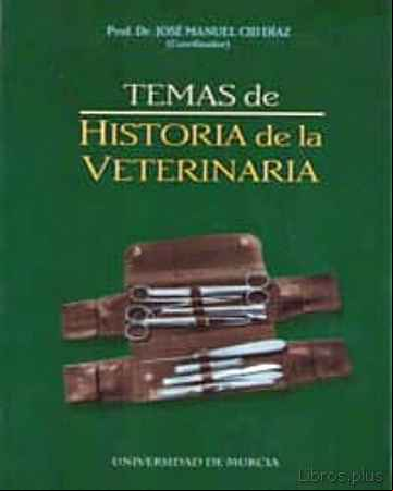 Descargar gratis ebook TEMAS DE HISTORIA DE LA VETERINARIA en epub