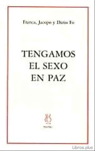 Descargar gratis ebook TENGAMOS EL SEXO EN PAZ en epub