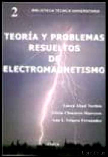Descargar gratis ebook TEORIA Y PROBLEMAS RESUELTOS DE ELECTROMAGNETISMO (FISICA) en epub