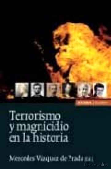 Descargar gratis ebook TERRORISMO Y MAGNICIDIO EN LA HISTORIA en epub
