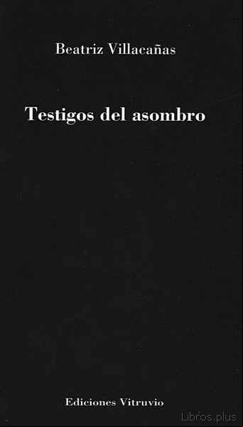 Descargar gratis ebook TESTIGOS DEL ASOMBRO en epub