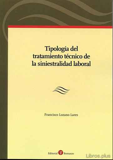 Descargar gratis ebook TIPOLOGIA DEL TRATAMIENTO TECNICO DE LA SINIESTRALIDAD LABORAL en epub
