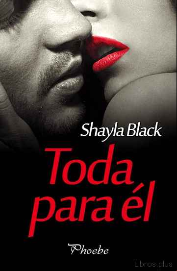 Descargar gratis ebook TODA PARA ÉL en epub