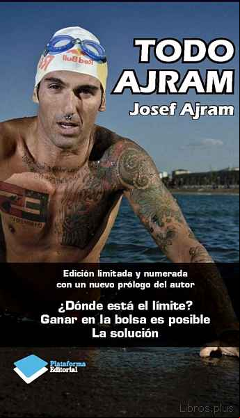Descargar gratis ebook TODO AJRAM: ¿DONDE ESTA EL LIMITE?; GANAR EN LA BOLSA ES POSIBLE; LA SOLUCION en epub