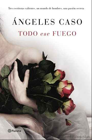 Descargar gratis ebook TODO ESE FUEGO en epub