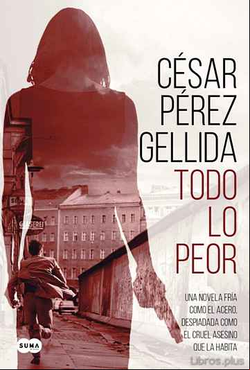 Descargar gratis ebook TODO LO PEOR en epub