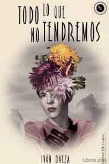 Descargar gratis ebook TODO LO QUE NO TENDREMOS en epub