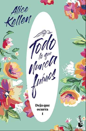 Descargar gratis ebook TODO LO QUE NUNCA FUIMOS en epub