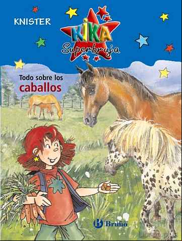 Descargar ebook TODO SOBRE LOS CABALLOS: KIKA SUPERBRUJA