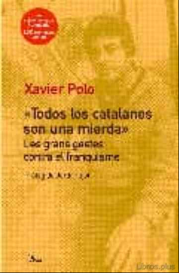 Descargar gratis ebook TODOS LOS CATALANES SON UNA MIERDA en epub