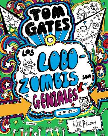 Descargar gratis ebook TOM GATES 11 : LOS LOBOZOMBIS SON GENIALES (Y PUNTO) en epub