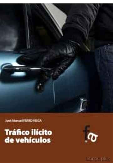 Descargar gratis ebook TRAFICO ILICITO DE VEHICULOS en epub