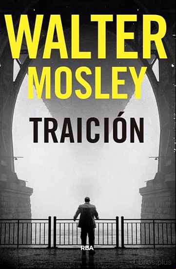 Descargar gratis ebook TRAICION (PREMIO RBA DE NOVELA POLICIACA 2018) en epub