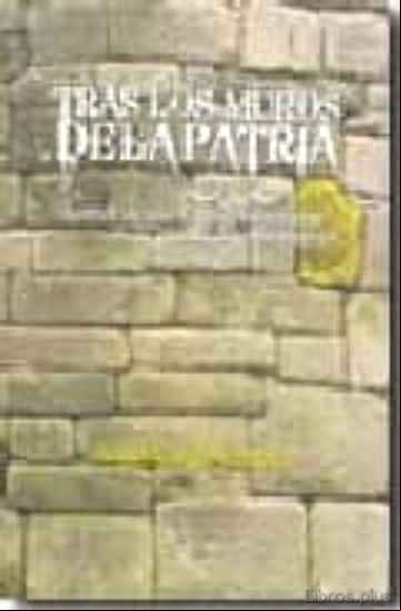 Descargar gratis ebook TRAS LOS MUROS DE LA PATRIA en epub