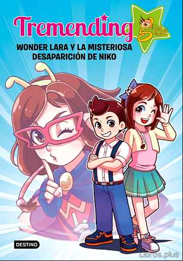 Descargar gratis ebook TREMENDING GIRLS 1 :WONDER LARA Y LA MISTERIOSA DESAPARICIÓN DE NIKO en epub