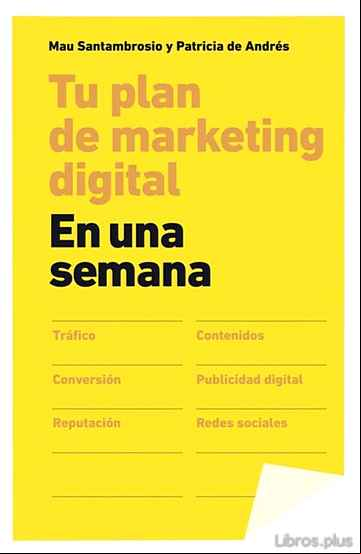 Descargar gratis ebook TU PLAN DE MARKETING DIGITAL EN UNA SEMANA en epub