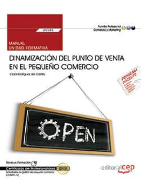 Descargar ebook (UF2383) MANUAL. DINAMIZACIÓN DEL PUNTO DE VENTA EN EL PEQUEÑO COMERCIO CERTIFICADOS DE PROFESIONALIDAD. ACTIVIDADES DE GESTIÓN