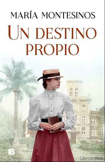Descargar gratis ebook UN DESTINO PROPIO en epub