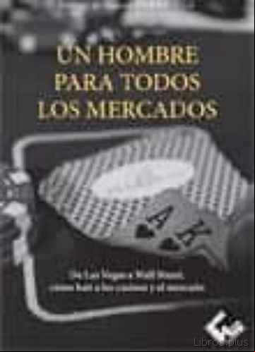 Descargar gratis ebook UN HOMBRE PARA TODOS LOS MERCADOS en epub