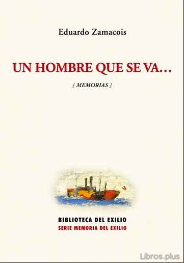 Descargar gratis ebook UN HOMBRE QUE SE VA en epub