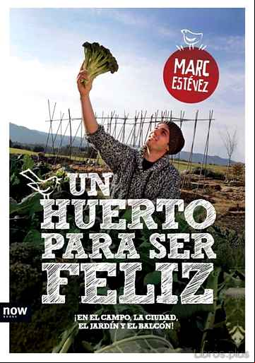 Descargar gratis ebook UN HUERTO PARA SER FELIZ en epub