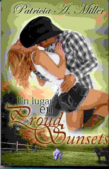 Descargar gratis ebook UN LUGAR EN PROUD SUNSETS en epub