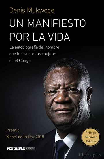 Descargar gratis ebook UN MANIFIESTO POR LA VIDA (PREMIO NOBEL DE LA PAZ 2018) en epub