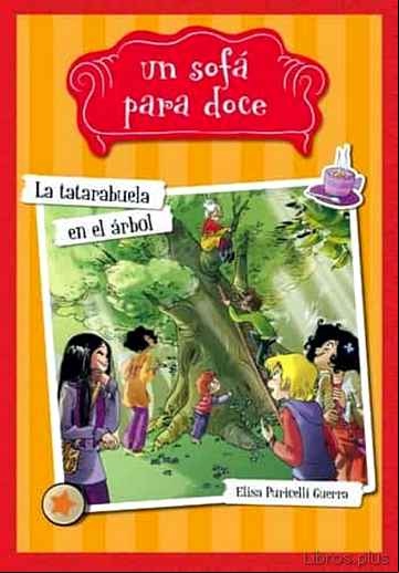 Descargar gratis ebook UN SOFA PARA DOCE 2: LA TATARABUELA EN EL ÁRBOL en epub