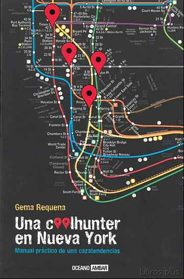 Descargar gratis ebook UNA COOLHUNTER EN NUEVA YORK: MANUAL PRACTICO DE UNA CAZATENDENCI AS en epub