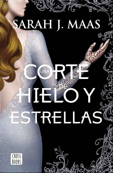 Descargar gratis ebook UNA CORTE DE HIELO Y ESTRELLAS en epub