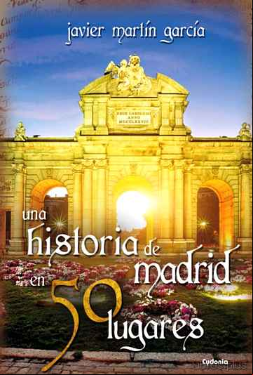 Descargar gratis ebook UNA HISTORIA DE MADRID EN 50 LUGARES en epub