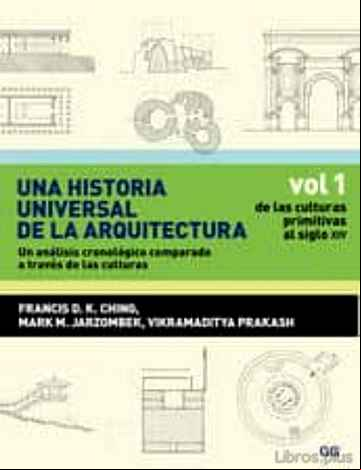 Descargar ebook UNA HISTORIA UNIVERSAL DE LA ARQUITECTURA: UN ANALISIS CRONOLOGIC O A TRAVES DE LAS CULTURAS