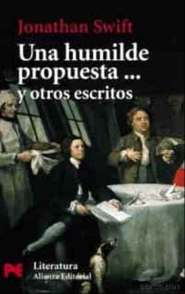 Descargar gratis ebook UNA HUMILDE PROPUESTA Y OTROS ESCRITOS en epub