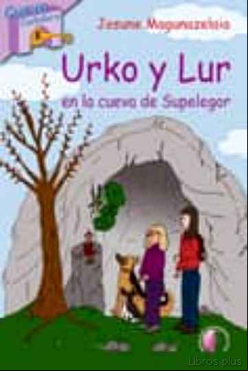 Descargar gratis ebook URKO Y LUR EN LA CUEVA DE SUPELEGOR en epub