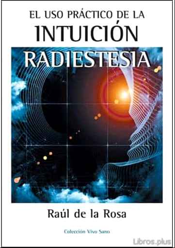 Descargar gratis ebook USO PRACTICO DE LA INTUICION: RADIESTESIA en epub