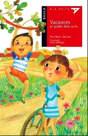 Descargar gratis ebook VACANCES AL POBLE DELS AVIS (ALA DELTA SERIE ROJA  50) en epub