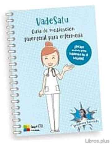 Descargar gratis ebook VADESATU – GUÍA DE MEDICACIÓN PARENTERAL PARA ENFERMERÍA en epub