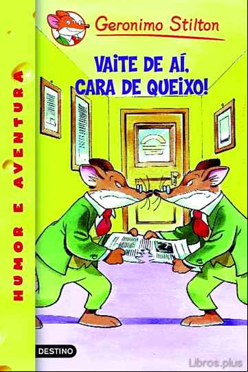 Descargar ebook VAITE DE AÍ, CARA DE QUEIXO!(GERONIMO STILTON GALLEGO 9)