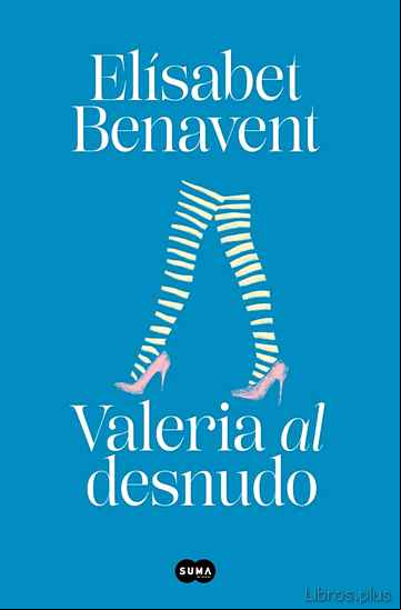 Descargar gratis ebook VALERIA AL DESNUDO (SAGA VALERIA 4) en epub