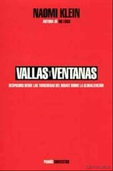 Descargar ebook VALLAS Y VENTANAS: DESPACHOS DESDE LAS TRINCHERAS DEL DEBATE SOBR E LA GLOBALIZACION