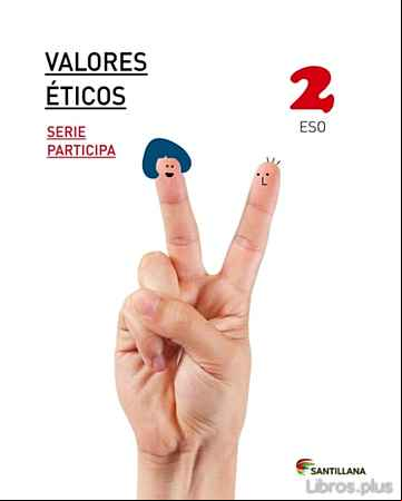 Descargar gratis ebook VALORES ETICOS 2º ESO SERIE PARTICIPA SABER HACER ED 2016 en epub