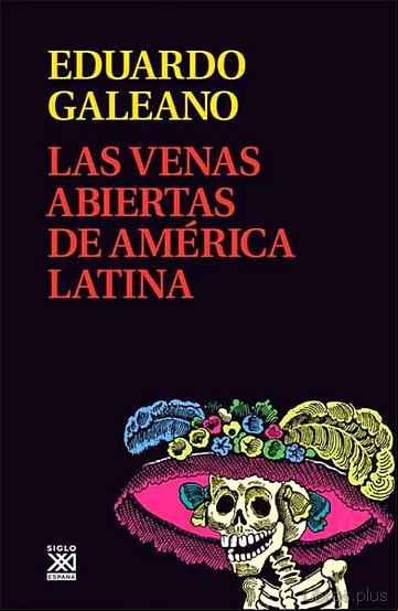 Descargar libro VENAS ABIERTAS DE AMERICA LATINA