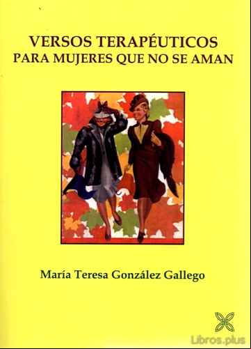 Descargar gratis ebook VERSOS TERAPEUTICOS PARA MUJERES QUE NO SE AMAN en epub