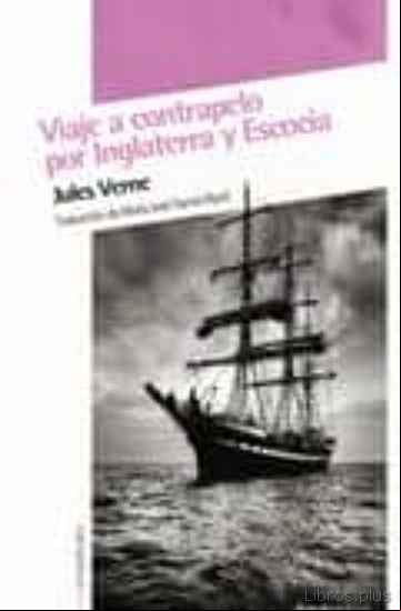 Descargar gratis ebook VIAJE A CONTRAPELO POR INGLATERRA Y ESCOCIA en epub